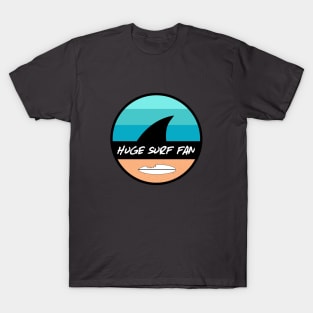 Huge Surf Fan T-Shirt